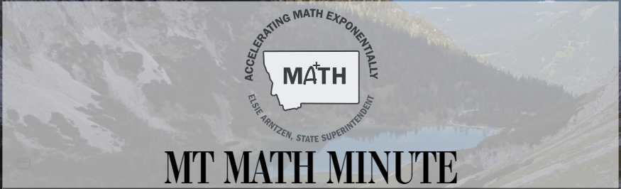 Montana Math Minute Website Banner - Click here to visit the Math Minute Updates