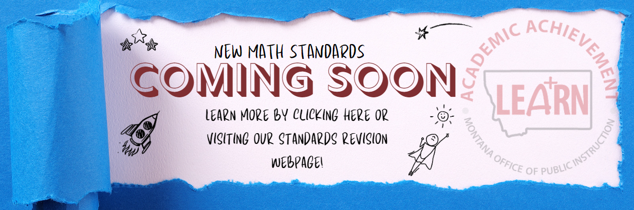 New Math Standards Coming Soon Banner Notice. Indicates that interested parties should click the banner, or visit the Math Standards Revision Webpage to learn more. 