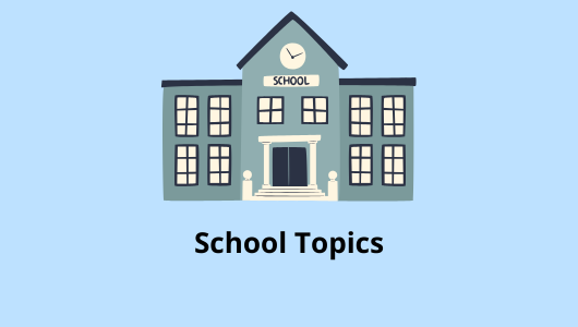 School Topics