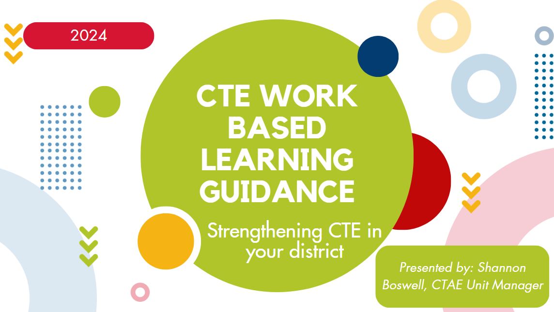 Graphic with text: CTE Work Based Learning Guidance - Strengthening CTE in your district