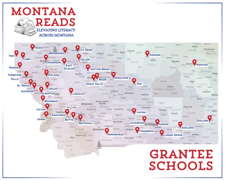 Map of Montana Reads grantee schools in Montana, showing labeled locations across the state including Alberton, Anaconda, Arlee, Arrowhead, Ashland, Browning, Butte, Cut Bank, Darby, Dodson, Dutton-Brady, East Glacier Park, Ekalaka, Evergreen, Fromberg, Frontier, Geraldine, Great Falls, Hardin, Lavina, Libby, Lincoln, Lockwood, Lodge Grass, MT School for the Deaf and Blind, Noxon, Polson, Roy, St. Regis, Superior, Thompson Falls, Trego, Troy, Valier, Victor, Whitehall, and Woodman.